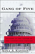 Gang of Five: Leaders at the Center of the Conservative Crusade Cover