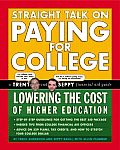 Straight Talk on Paying for College: Lowering the Cost of Higher Education (Kaplan Straight Talk on Paying for College)