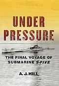 Under Pressure: The Final Voyage of Submarine S-5