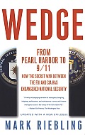 Wedge: From Pearl Harbor to 9/11: How the Secret War Between the FBI and CIA Has Endangered National Security