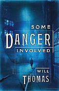 Some Danger Involved: A Novel