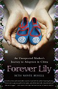 Forever Lily: An Unexpected Mother's Journey to Adoption in China