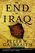 The End of Iraq: How American Incompetence Created a War Without End