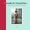 Through the Viewing Glass: Reflections on Photographing Children Cover