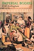 Imperial Bodies: The Physical Experience of the Raj, c. 1800-1947