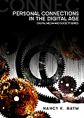 Personal Connections in the Digital Age (Digital Media and Society)