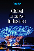 Global Creative Industries (Pgmc - Polity Global Media and Communication)