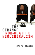 The Strange Non-Death of Neoliberalism Cover