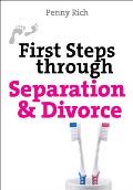 First Steps Through Separation & Divorce (First Steps)