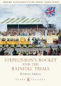 Shire Library #605: Stephenson's Rocket and the Rainhill Trials