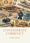 Confederate Currency (Shire Library)