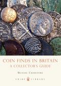 Coin Finds in Britain: A Collector's Guide (Shire Library) Cover