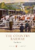 The Country Railway (Shire Library)