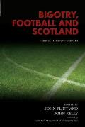 Bigotry, Football, and Scotland: Perspectives and Debates