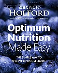 Optimum Nutrition Made Easy: The Simple Way to Achieve Optimum Nutrition