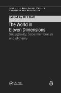The World in Eleven Dimensions: Supergravity, Supermembranes and M-Theory