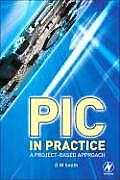 PIC in Practice: A Project -Based Approach