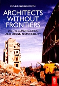 Architects Without Frontiers: War, Reconstruction and Design Responsibility Cover