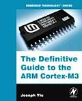 The Definitive Guide to the Arm Cortex-M3