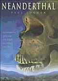Neanderthal: Neanderthal Man & the Story of Human Origins Cover