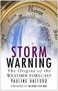 Storm Warning: The Origins of the Weather Forecast