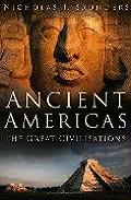 Ancient Americas: The Great Civilizations