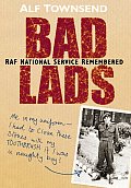 Bad Lads: RAF National Service Remembered