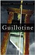 Guillotine: The Timbers of Justice