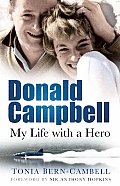 Donald Campbell: My Life with a Hero