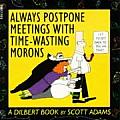 Always Postpone Meetings With Time Wasti
