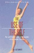 Use of the Self Its Conscious Directio