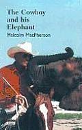 The Cowboy and His Elephant: The Story of a Remarkable Friendship (Large Print) (Isis)