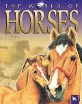 The World of Horses (World Of...)