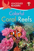 Colorful Coral Reefs (Kingfisher Readers - Level 1)