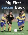 My First Soccer Book: A Brilliant Introduction to the Beautiful Game