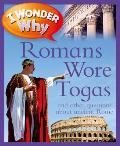 I Wonder Why Romans Wore Togas (I Wonder Why)