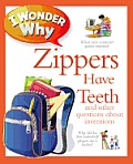 I Wonder Why Zippers Have Teeth (I Wonder Why)