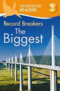 Kingfisher Readers L3: Record Breakers-The Biggest (Kingfisher Readers - Level 3) Cover