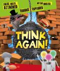 Think Again! False Facts Attacked and Myths Busted (Think Again!)