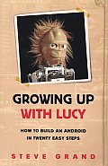 Growing Up with Lucy: How to Build an Android in Twenty Easy Steps