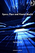 Space, Place and Mental Health