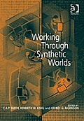 Working Through Synthetic Worlds