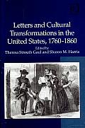 Letters and Cultural Transformations in the United States, 1760-1860
