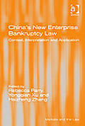 China's New Enterprise Bankruptcy Law: Context, Interpretation and Application