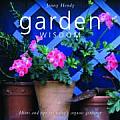 Garden Wisdom: Gardening Hints & Tips from Yesteryear