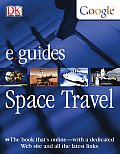Space Travel (DK Google E.Guides)