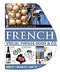 French Visual Phrase [With CD] (Ew Travel Guide Phrase Books)