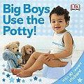 Big Boys Use the Potty! with Sticker (DK Sticker Reward Books)