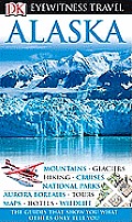 DK Eyewitness Travel Guide: Alaska (DK Eyewitness Travel Guides)