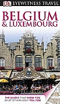 DK Eyewitness Travel Guide: Belgium and Luxembourg (DK Eyewitness Travel Guides)